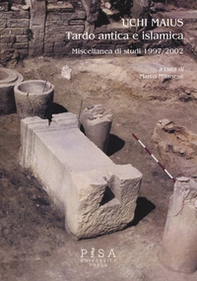 Uchi Maius tardo antica e islamica. Miscellanea di studi 1997-2002 - Librerie.coop Uchi Maius tardo antica e islamica. Miscellanea di studi 1997-2002 - Librerie.coop