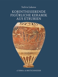 Korinthisierende figürliche Keramik aus Etrurien - Librerie.coop