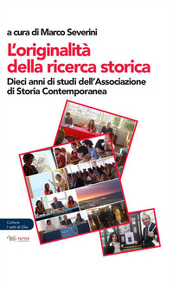 L'originalità della ricerca. Dieci anni di studi dell'Associazione di storia contemporanea - Librerie.coop L'originalità della ricerca. Dieci anni di studi dell'Associazione di storia contemporanea - Librerie.coop