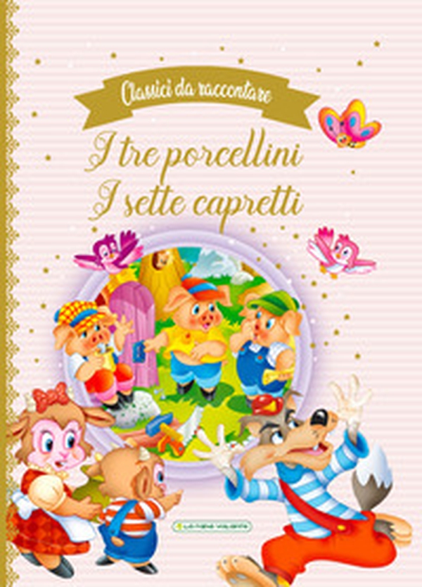 I tre porcellini-I sette capretti. Classici da raccontare - Librerie.coop I tre porcellini-I sette capretti. Classici da raccontare - Librerie.coop