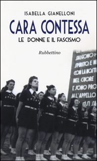 Cara contessa. Le donne e il fascismo - Librerie.coop Cara contessa. Le donne e il fascismo - Librerie.coop
