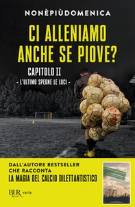 Ci alleniamo anche se piove? - Vol. 2 - Librerie.coop