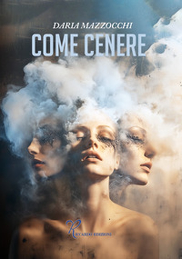 Come cenere - Librerie.coop Come cenere - Librerie.coop