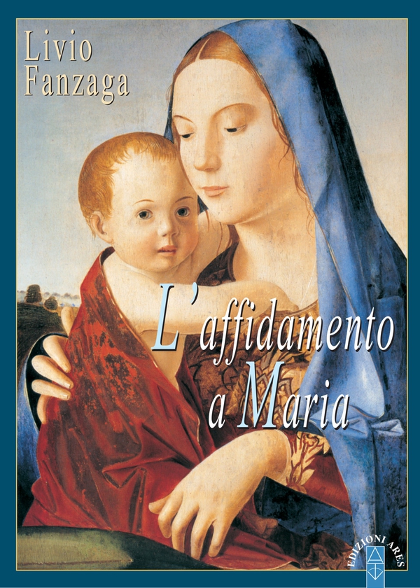 L'affidamento a Maria - Librerie.coop L'affidamento a Maria - Librerie.coop