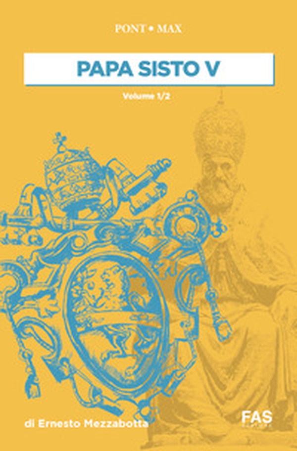 Papa Sisto V - Vol. 1 - Librerie.coop Papa Sisto V - Vol. 1 - Librerie.coop