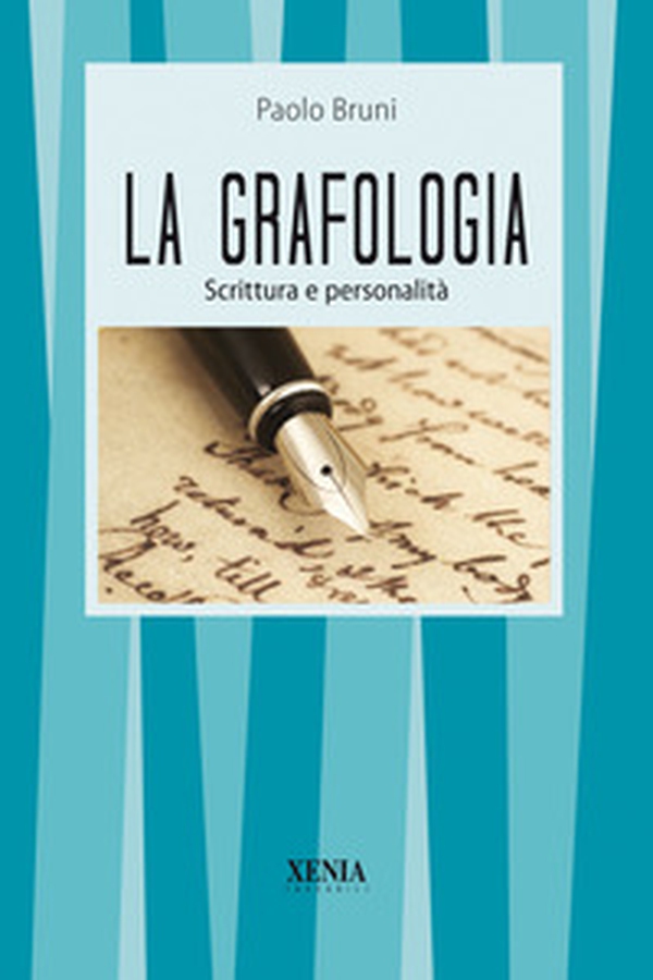 La grafologia. Scrittura e personalità - Librerie.coop La grafologia. Scrittura e personalità - Librerie.coop