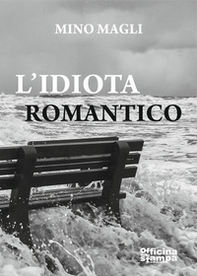 L'idiota romantico - Librerie.coop