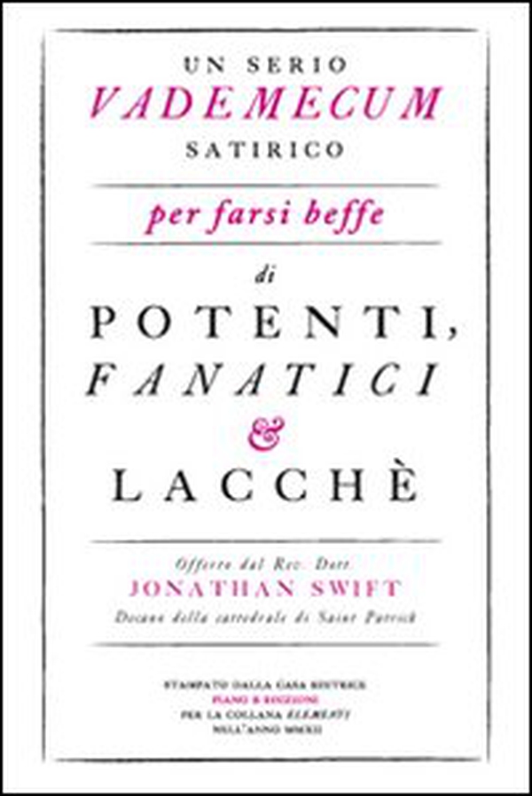 Un serio vademecum satirico per farsi beffe di potenti, fanatici e lacchè - Librerie.coop Un serio vademecum satirico per farsi beffe di potenti, fanatici e lacchè - Librerie.coop