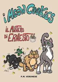 I meow cookies. Il mistero di Ernesto - Librerie.coop