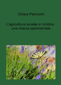 L'agricoltura sociale in Umbria: una ricerca sperimentale - Librerie.coop