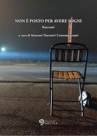 Non è posto per avere sogni - Librerie.coop