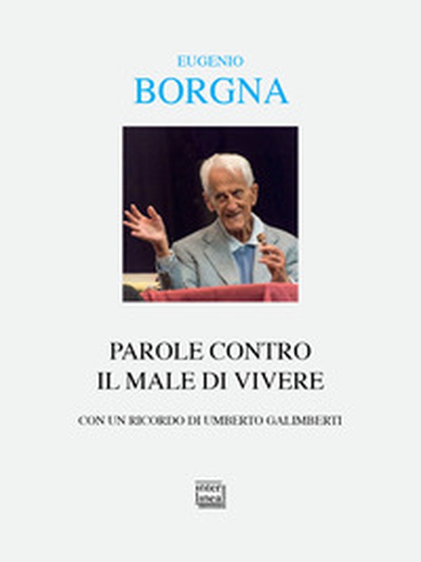 Parole contro il male di vivere. Conversazioni e interviste - Librerie.coop Parole contro il male di vivere. Conversazioni e interviste - Librerie.coop