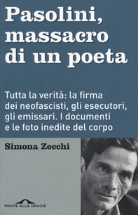 Pasolini, massacro di un poeta - Librerie.coop