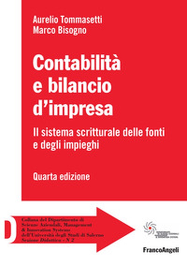 Contabilità e bilancio d'impresa. Il sistema scritturale delle fonti e degli impieghi - Librerie.coop Contabilità e bilancio d'impresa. Il sistema scritturale delle fonti e degli impieghi - Librerie.coop