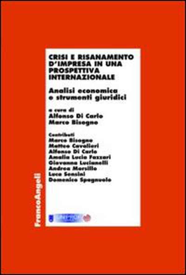 Crisi e risanamento d'impresa in una prospettiva internazionale. Analisi economica e strumenti giuridici - Librerie.coop Crisi e risanamento d'impresa in una prospettiva internazionale. Analisi economica e strumenti giuridici - Librerie.coop