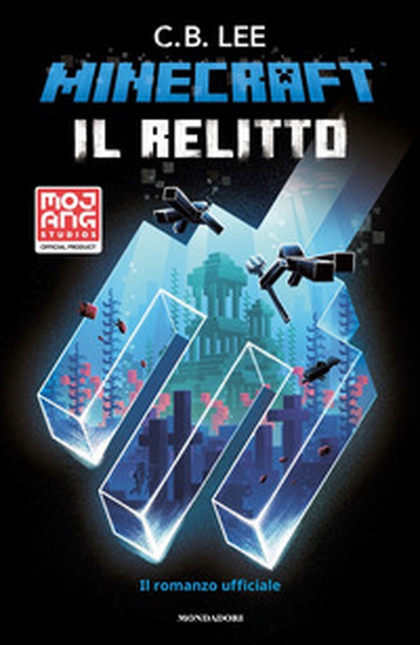 Minecraft. Il relitto. Il romanzo ufficiale - Librerie.coop Minecraft. Il relitto. Il romanzo ufficiale - Librerie.coop