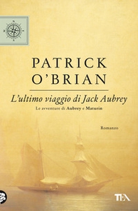 L'ultimo viaggio di Jack Aubrey - Librerie.coop