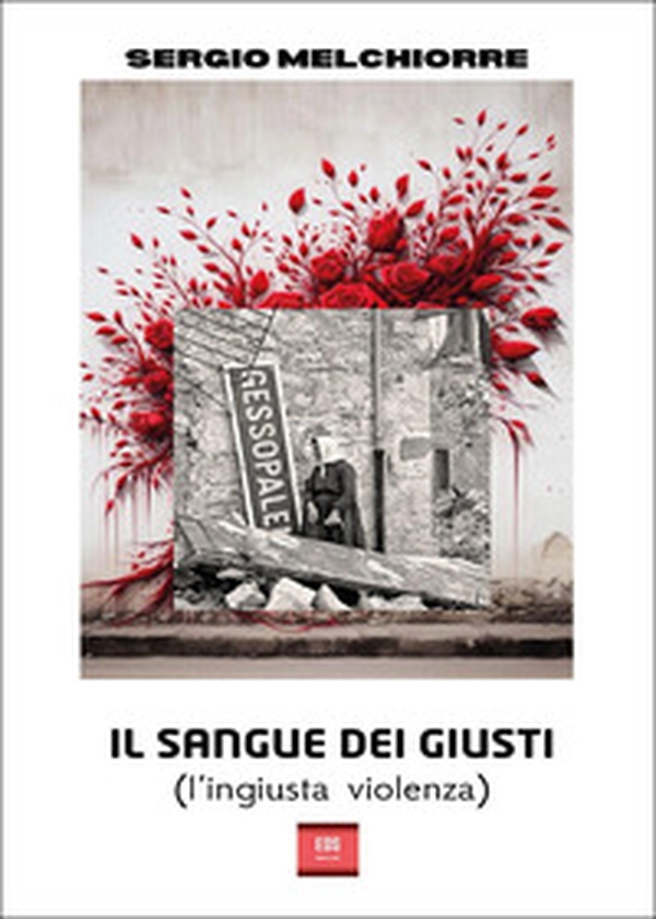Il sangue dei giusti (l'ingiusta violenza) - Librerie.coop Il sangue dei giusti (l'ingiusta violenza) - Librerie.coop