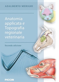 Anatomia applicata e topografia regionale veterinaria - Librerie.coop