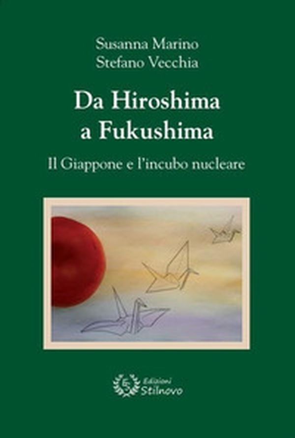 Da Hiroshima a Fukushima. Il Giappone e l'incubo nucleare - Librerie.coop Da Hiroshima a Fukushima. Il Giappone e l'incubo nucleare - Librerie.coop