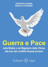 Guerra e Pace nella Bibbia e nel Magistero della Chiesa alla luce del conflitto Russia-Ucraina - Librerie.coop Guerra e Pace nella Bibbia e nel Magistero della Chiesa alla luce del conflitto Russia-Ucraina - Librerie.coop