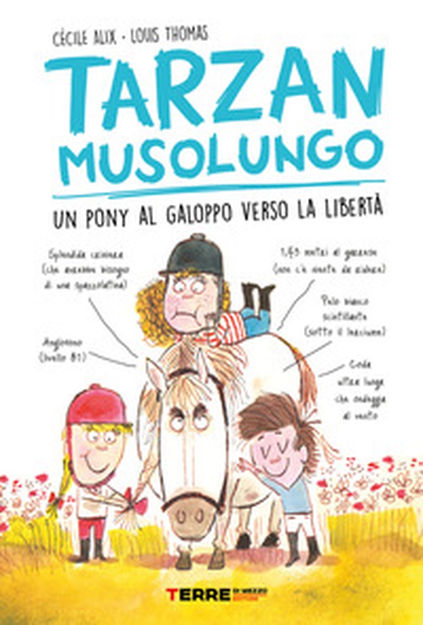 Tarzan musolungo. Un pony al galoppo verso la libertà - Librerie.coop Tarzan musolungo. Un pony al galoppo verso la libertà - Librerie.coop