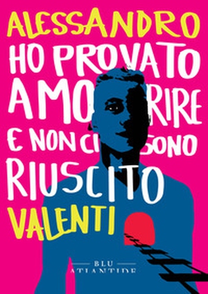 Ho provato a morire e non ci sono riuscito - Librerie.coop