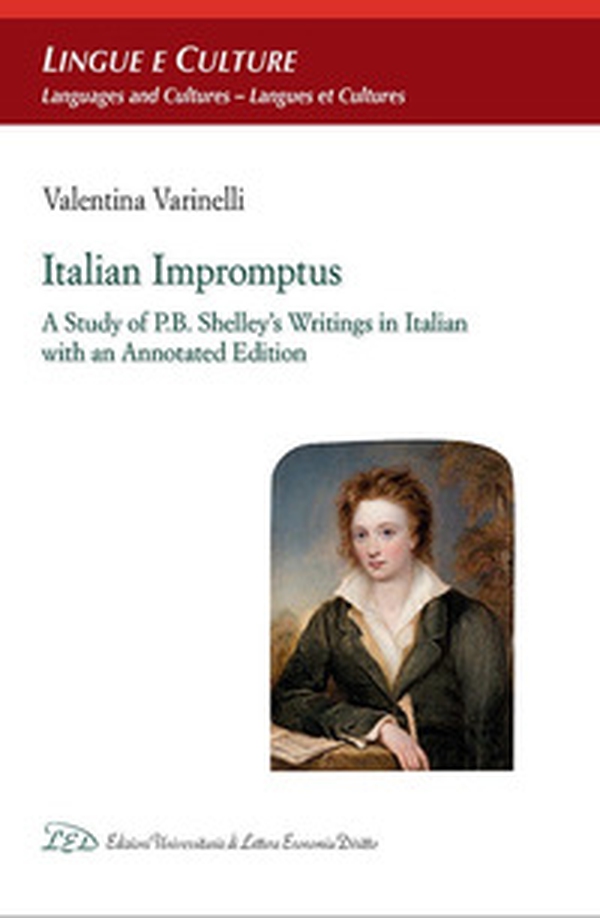 Italian impromptus. A study of P.B. Shelley's writings in Italian, with an annotated edition - Librerie.coop Italian impromptus. A study of P.B. Shelley's writings in Italian, with an annotated edition - Librerie.coop