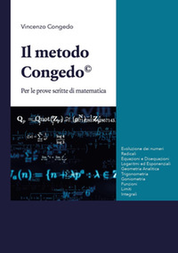 Il metodo Congedo. Per le prove scritte di matematica - Librerie.coop Il metodo Congedo. Per le prove scritte di matematica - Librerie.coop