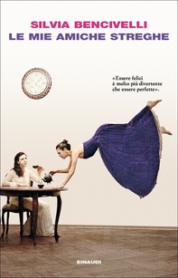 Le mie amiche streghe - Librerie.coop Le mie amiche streghe - Librerie.coop