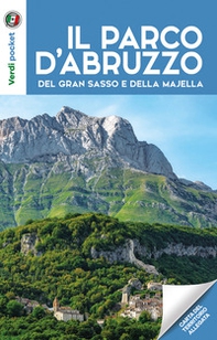 I parchi d'Abruzzo, del Gran Sasso e della Majella - Librerie.coop I parchi d'Abruzzo, del Gran Sasso e della Majella - Librerie.coop