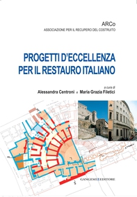 Progetti d'eccellenza per il restauro italiano - Librerie.coop Progetti d'eccellenza per il restauro italiano - Librerie.coop