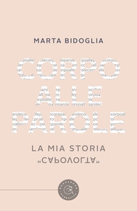 Corpo alle parole. La mia storia «capovolta» - Librerie.coop