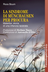 La sindrome di Munchausen per procura. Malerba: storia di un'infanzia lacerata - Librerie.coop