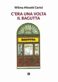 C'era una volta il Bagutta - Librerie.coop