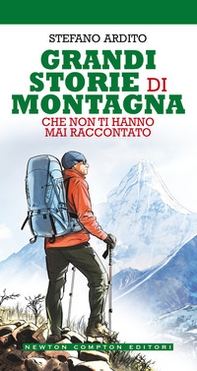 Grandi storie di montagna che non ti hanno mai raccontato - Librerie.coop Grandi storie di montagna che non ti hanno mai raccontato - Librerie.coop