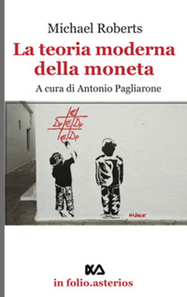 La teoria della moneta moderna - Librerie.coop La teoria della moneta moderna - Librerie.coop