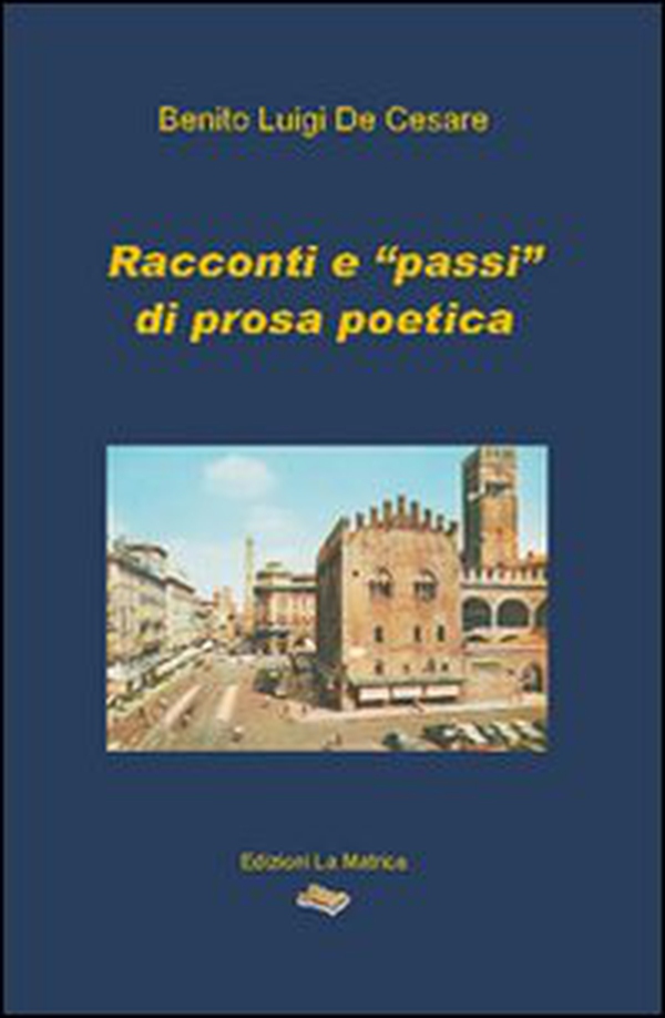 Racconti e «passi» di prosa poetica - Librerie.coop Racconti e «passi» di prosa poetica - Librerie.coop