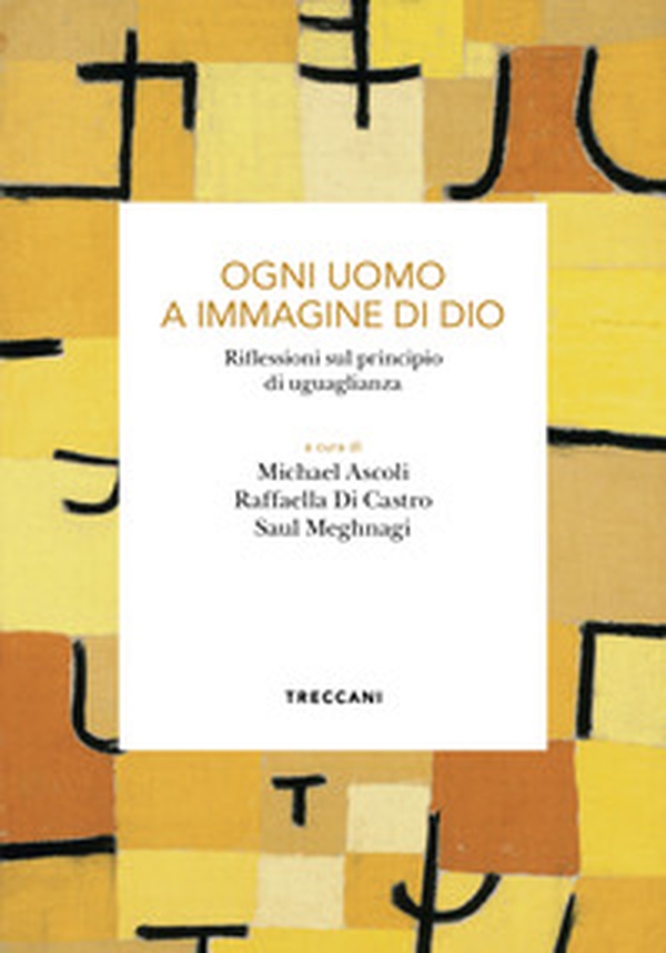 Ogni uomo a immagine di Dio. Riflessioni sul principio di uguaglianza - Librerie.coop Ogni uomo a immagine di Dio. Riflessioni sul principio di uguaglianza - Librerie.coop