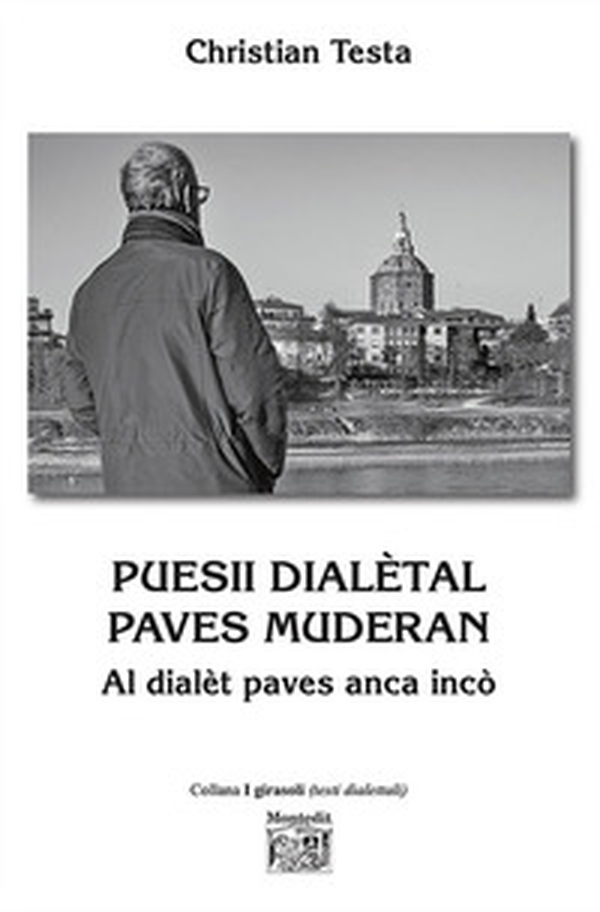 Puesii dialètal pave muderan. Al dialèt paves anca incò - Librerie.coop Puesii dialètal pave muderan. Al dialèt paves anca incò - Librerie.coop