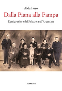 Dalla Piana alla Pampa. L'emigrazione dal Saluzzese all'Argentina - Librerie.coop