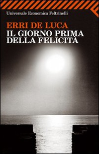 Il giorno prima della felicità - Librerie.coop Il giorno prima della felicità - Librerie.coop