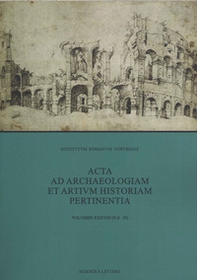 Acta ad archaeologiam et artium historiam pertinentia. Nuova serie - Vol. 38 - Librerie.coop Acta ad archaeologiam et artium historiam pertinentia. Nuova serie - Vol. 38 - Librerie.coop