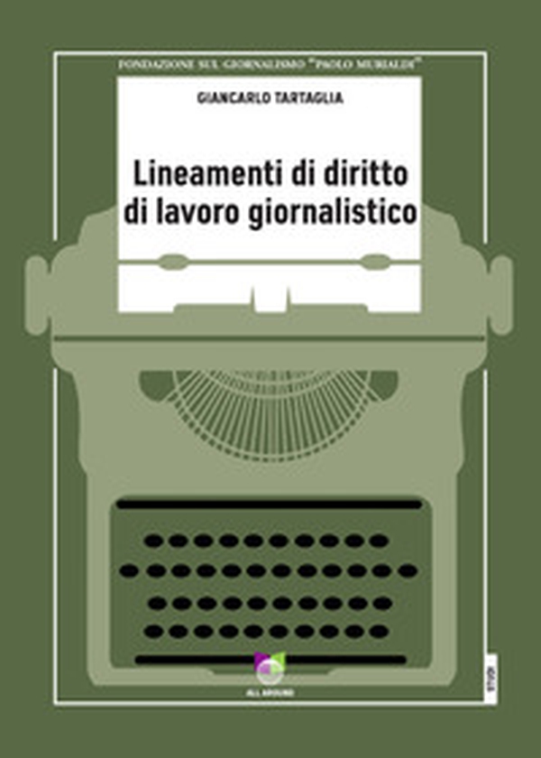 Lineamenti di diritto di lavoro giornalistico - Librerie.coop Lineamenti di diritto di lavoro giornalistico - Librerie.coop