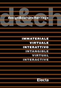 Design&culturalheritage. Immateriale Virtuale Interattivo / Intangible Virtual Interactive - Librerie.coop