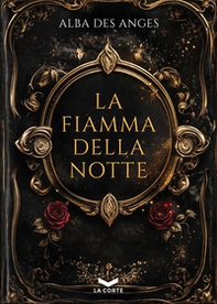 La fiamma della notte - Librerie.coop