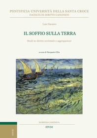 Il soffio sulla terra. Studi di diritto ecclesiale e aggregazioni - Librerie.coop Il soffio sulla terra. Studi di diritto ecclesiale e aggregazioni - Librerie.coop