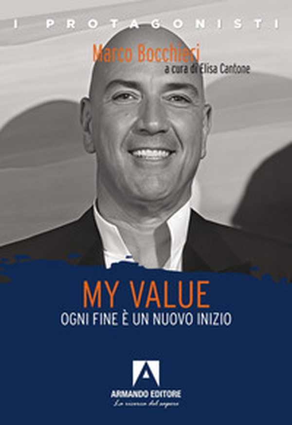 My value. Ogni fine è un nuovo inizio - Librerie.coop My value. Ogni fine è un nuovo inizio - Librerie.coop