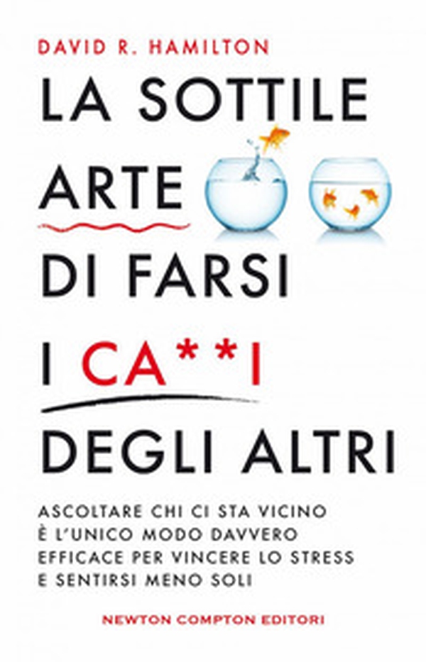 La sottile arte di farsi i ca**i degi altri - Librerie.coop La sottile arte di farsi i ca**i degi altri - Librerie.coop