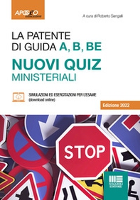 La patente di guida A, B, BE. Nuovi quiz ministeriali - Librerie.coop